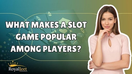 What Makes a Slot Game Popular Among Players.jpg