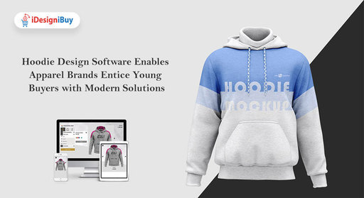 Hoodie Design Software Enables Apparel Brands Enti
