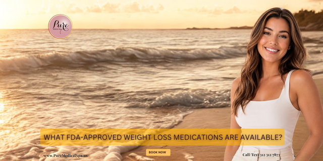 What FDA-Approved Weight Loss Medications Are Available?